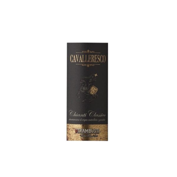 Cavalleresco Chianti Classico Cavalleresco – Trambusti
